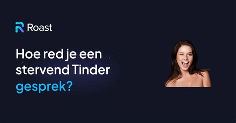 tinder gesprek beginnen|12 Tips Om Een Tinder Gesprek Te Beginnen En Gaande Te。